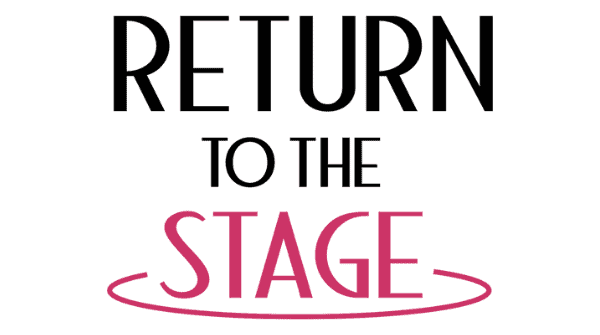 Return to the Stage